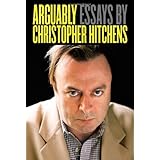 by christopher hitchensarguably essays by christopher hitchens hardcover