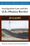 Immigration Law and the U.S.-Mexico Border: Si se puede? (The Mexican American Experience) Knowing God: Walking through the Book of Books