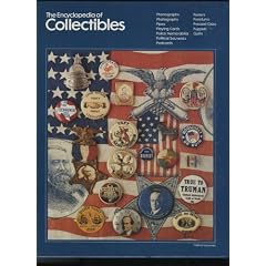 The Encyclopedia of Collectibles: Phonographs to Quilts by Henry Anatole Grunwald