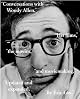 Conversations with Woody Allen: His Films, the Movies, and Moviemaking