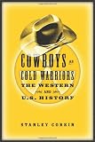 Cowboys as Cold Warriors: The Western and U.S. History (Culture and the Moving Image)