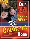 Our 24 Family Ways: Family Kids Color in Book Knowing God: Walking through the Book of Books