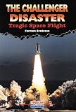 The Challenger Disaster: Tragic Space Flight (American Disasters)
