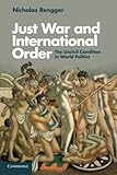 Just war and international order : the uncivil condition in world politics
