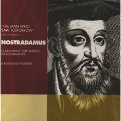 Nostradamus:Man Who Saw Tomorr