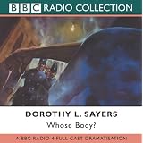 Whose Body?: A BBC Full-cast Radio Dramapar Dorothy L. Sayers