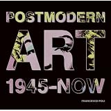 Post Modern Art: 1945-Now ~ Francesco Poli
