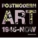 Post Modern Art: 1945-Now