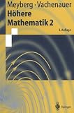 H&ouml;here Mathematik 2 (Springer-Lehrbuch) - Kurt Meyberg, Peter Vachenauer