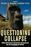 Questioning Collapse: Human Resilience, Ecological Vulnerability, and the Aftermath of Empire