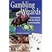 Gambling Wizards: Conversations with the World's Greatest Gamblers