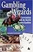 Gambling Wizards: Conversations with the World's Greatest Gamblers