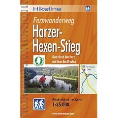 Hikeline Fernwanderweg Harzer-Hexen-Stieg ca.100 km: Quer durch den Harz und �ber den Brocken. Wanderf�hrer und Karte 1 : 35 000