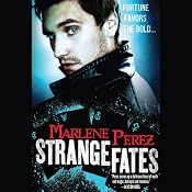 Strange Fates | [Marlene Perez]