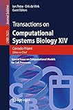 Transactions on computational systems biology XIV : special issue on computational models for cell processes