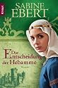 Die Entscheidung der Hebamme: Roman: Hebammen Saga 3 (Knaur TB)