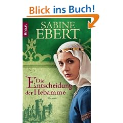 Die Entscheidung der Hebamme: Roman: Hebammen Saga 3 (Knaur TB)