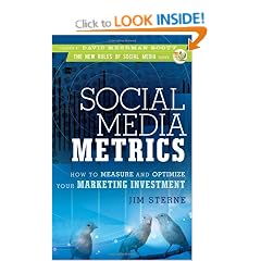 Social Media Metrics: How to Measure and Optimize Your Marketing Investment (New Rules Social Media Series)