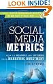 Social Media Metrics: How to Measure and Optimize Your Marketing Investment (New Rules Social Media Series)