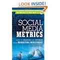 Social Media Metrics: How to Measure and Optimize Your Marketing Investment (New Rules Social Media Series)