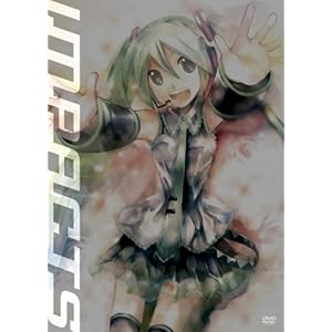 【クリックで詳細表示】初音ミクDVD～impacts～[DVD] (2010)