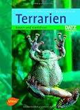 Terrarien bauen und einrichten - Friedrich-Wilhelm Henkel, Wolfgang Schmidt
