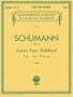 Scenes from Childhood, Op. 15 (Kinderszenen): Piano Solo