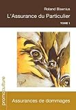 L'assurance du particulier : Tome 1, Assurances de dommages