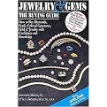 Jewelry & Gems, The Buying Guide (How to Buy Diamonds, Pearls, Colored Gemstones, Gold & Jewelry With Confidence and Knowledge) (JEWELRY AND GEMS THE BUYING GUIDE) (Paperback)