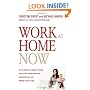 Work at Home Now: The No-nonsense Guide to Finding Your Perfect Home-based Job, Avoiding Scams, and Making a Great Living