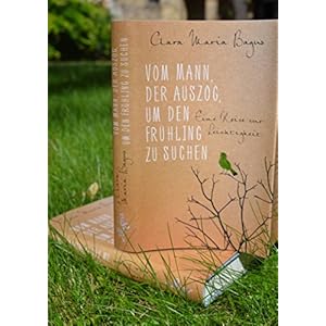 Vom Mann, der auszog, um den Frühling zu suchen: Eine Reise zur Leichtigkeit