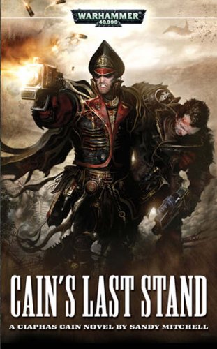 Cains Last Stand (Ciaphas Cain)
