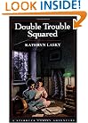 Double Trouble Squared: A Starbuck Family Adventure, Book One