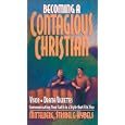 Becoming a Contagious Christian: Communicating Your Faith in a Style That Fits You