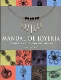 Manual de joyería: Consejos y trucos del oficio
