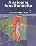 Anatomie fonctionnelle 1 : Membres supérieurs. Physiologie de l'appareil locomoteur