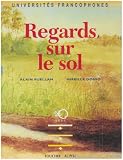 Regards sur le sol : Analyse structurale de la couverture p�dologique