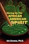 Stirring Up The African American Spirit