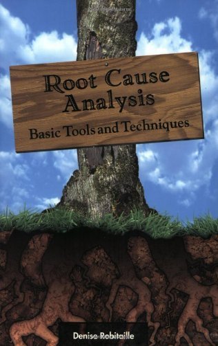 Root Cause Analysis: Basic Tools and Techniques by Robitaille, Denise (2004) Paperback