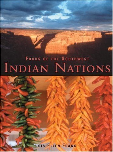 Foods of the Southwest Indian Nations by Lois Ellen Frank (2002-08-06)