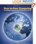 Peer-to-Peer Computing: Technologies for Sharing and Collaborating on the Net