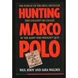 Hunting Marco Polo: Pursuit and Capture of Howard Marksby Paul Eddy
