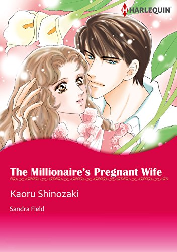 The Millionaire's Pregnant Wife (Harlequin comics)