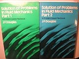 Solution of problems in fluid mechanics : a problem-based textbook