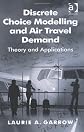 Discrete choice modelling and air travel demand : theory and applications