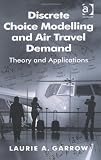 Discrete Choice Modelling and Air Travel Demand