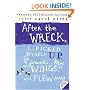 After the Wreck, I Picked Myself Up, Spread My Wings, and Flew Away