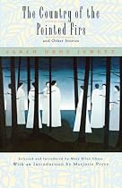 Country Of The Pointed Firs And Other Stories