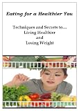 Eating for a Healthier You