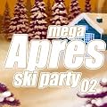 Mega Apres Ski Party: Volume 2